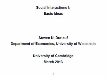 Prof. Steven Durlauf: Lecture 1 - Social Interactions: Basic Idea's image