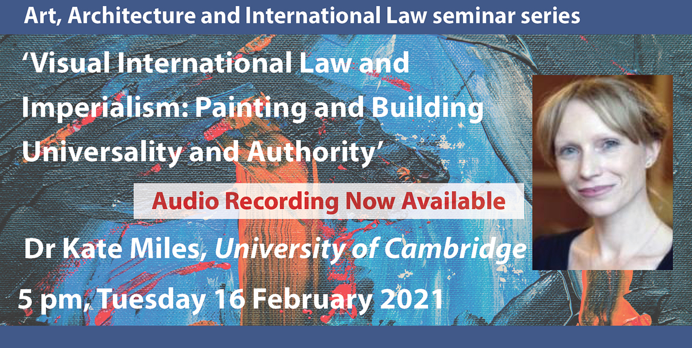 Evening lecture: Visual International Law and Imperialism: Painting and Building Universality and Authority - Dr Kate Miles's image