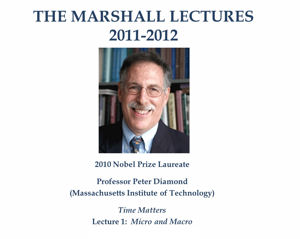Marshall Lecture 2011-2012 - Professor Peter Diamond - Time Matters - Lecture 1 - Micro and Macro's image