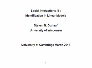 Prof. Steven Durlauf: Lecture 3 - Social interactions: Econometrics's image